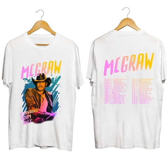 Tim McGraw 2024 Tour Standing Room Only Shirt