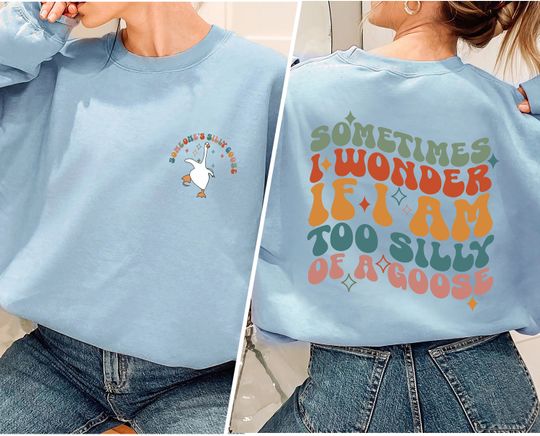 Silly Goose University Double Sided Sweatshirts