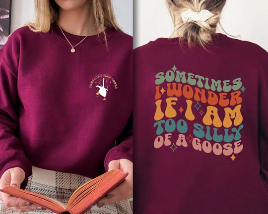 Silly Goose University Double Sided Sweatshirts