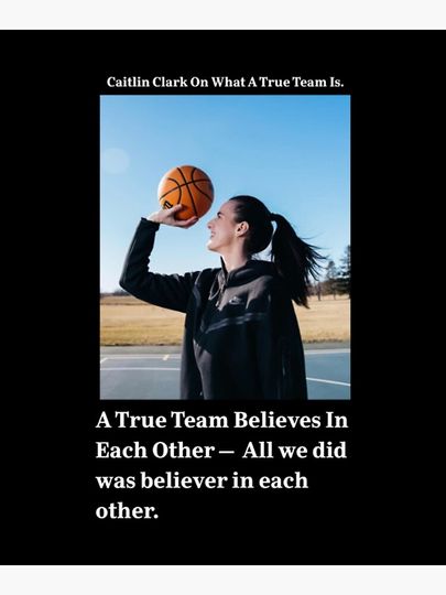 What A True Team Is Caitlin Clark Quote Poster