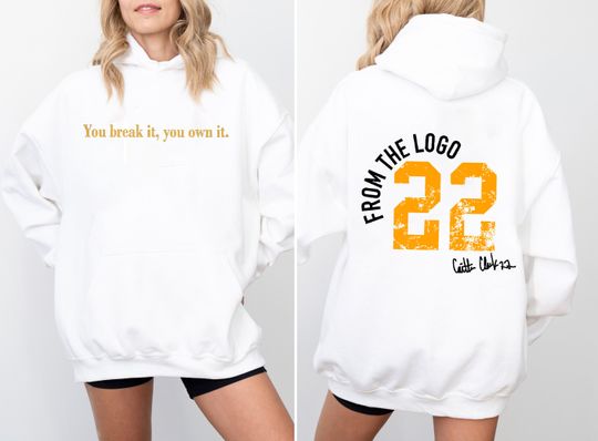 You break it you own it shirt, Caitlin Clark Sweatshirt