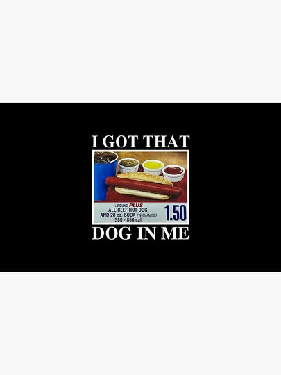 I Got That Dog In Me Coffee Mug