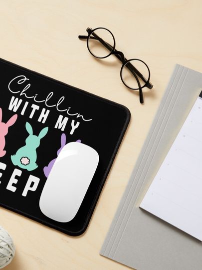 Chillin' With My Peeps Mouse Pad