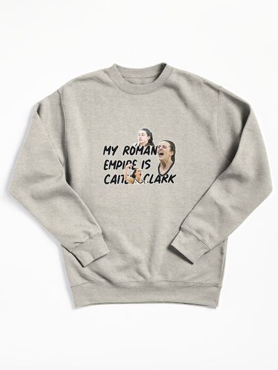 My Roman Empire Is Caitlin Clark Pullover Sweatshirt