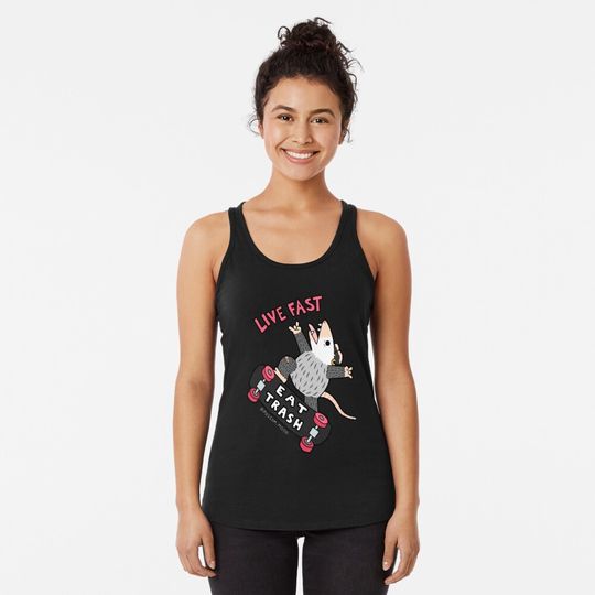 Live Fast Eat Trash Racerback Tank Top