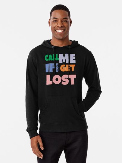 Call Me If you Get Lost Lightweight Hoodie