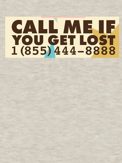 CALL ME IF YOU GET LOST Pullover Hoodie