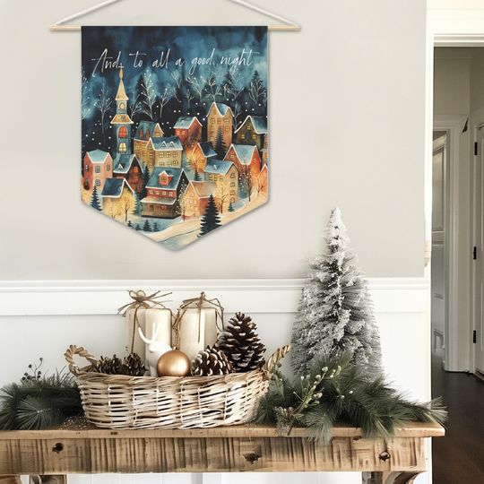 CHRISTMAS WALL HANGING 'And To All A Good Night' Pennant Flag - Ready to Hang, Christmas Wall Art, Christmas Winter Village, Holiday Home