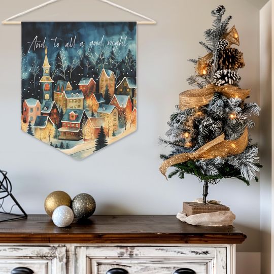 CHRISTMAS WALL HANGING 'And To All A Good Night' Pennant Flag - Ready to Hang, Christmas Wall Art, Christmas Winter Village, Holiday Home