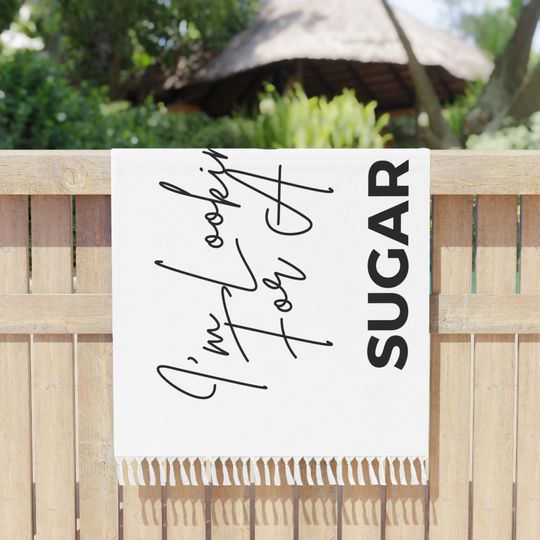 Im Looking For A Sugar Daddy Boho Beach Cloth