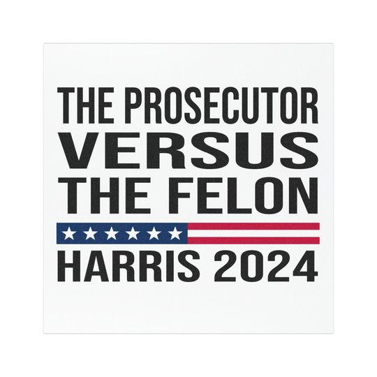 The Prosecutor vs The Felon, Kamala Harris 2024 Car Magnet