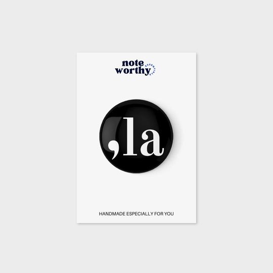 Comma La | ,La Button | Kamala Harris 2024 Button | Comma La Button