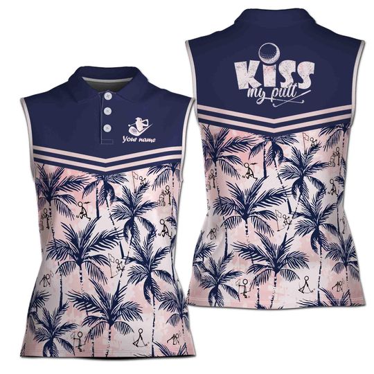 Custom Name Kiss My Putt Women Golf Shirt, Funny Golf Stick Palm Tree 3D Women Sleeveless Polo