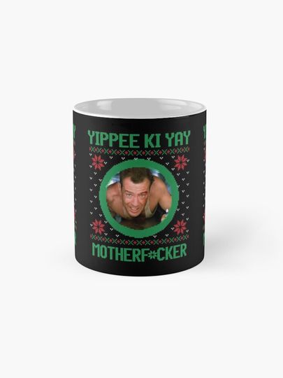 Yippee Ki Yay Motherf*cker Coffee Mug
