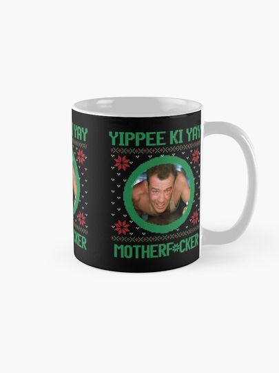 Yippee Ki Yay Motherf*cker Coffee Mug