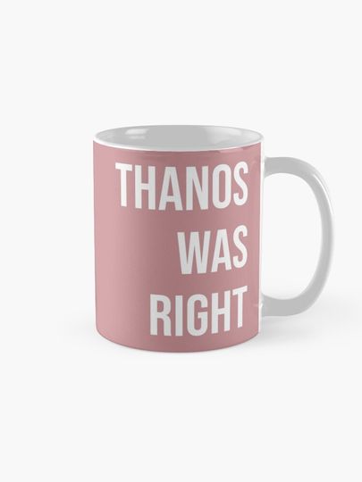 Thanos Was Right - Hawkeye Mug Coffee Mug