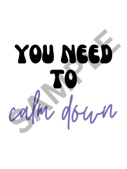 You Need to Calm Down Damn it's 7 A.M. shirt