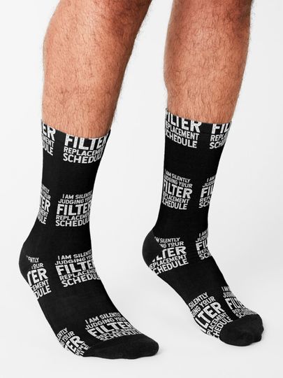 I am Silently Judging Your Filter Replacement Schedule Funny HVAC Socks