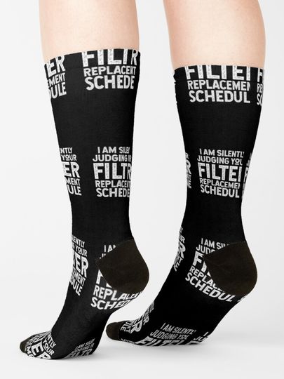 I am Silently Judging Your Filter Replacement Schedule Funny HVAC Socks
