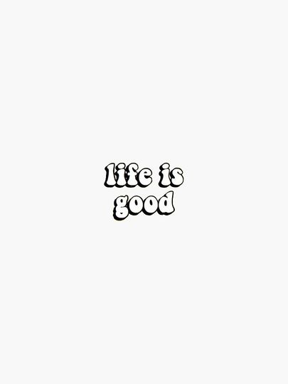 Life is good sticker Sticker