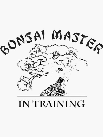 Bonsai master in training Sticker