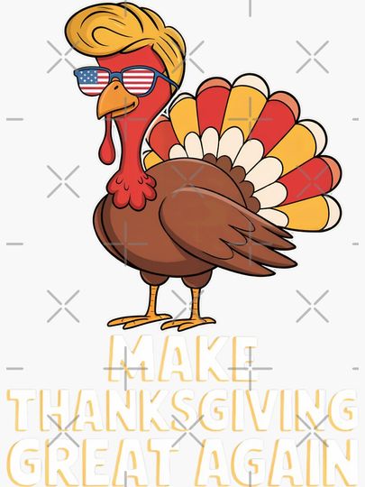 Funny Turkey Make Thanksgiving Great Again Sticker