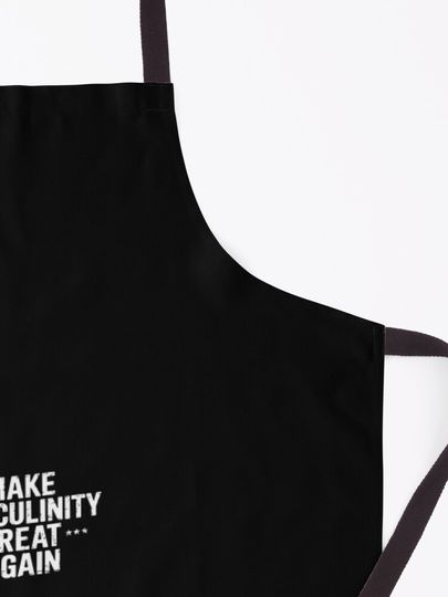 Make masculinity great again Apron