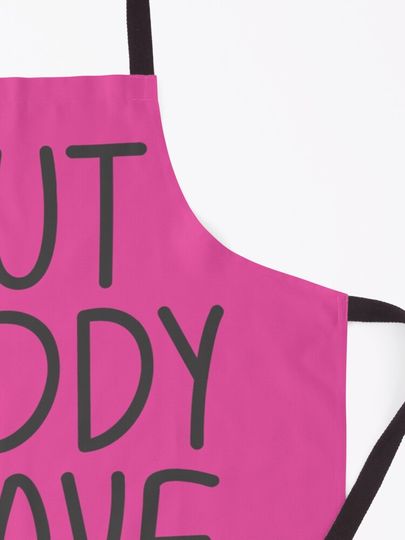 but daddy i love him Apron