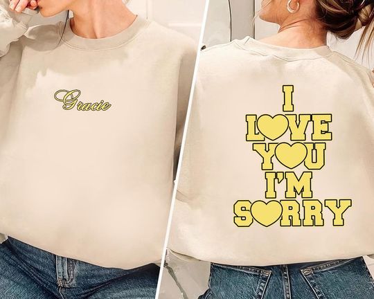 I Miss You I'm Sorry Two Sided Gracie Abrams Double Sided Sweatshirt