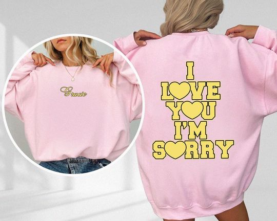 I Miss You I'm Sorry Two Sided Gracie Abrams Double Sided Sweatshirt
