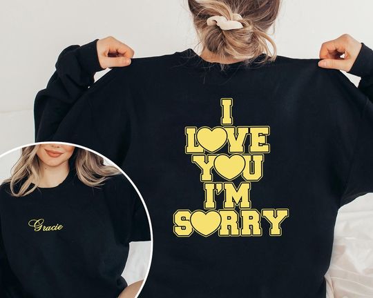 I Miss You I'm Sorry Two Sided Gracie Abrams Double Sided Sweatshirt