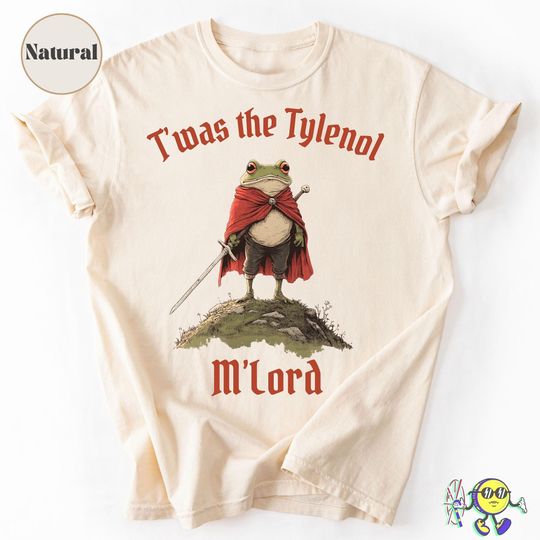 Discover Tylenol shirt, Twas the Tylenol M'lord: Funny Anti RFK Jr Frog Liberal Meme shirt, Anti Trump Tee