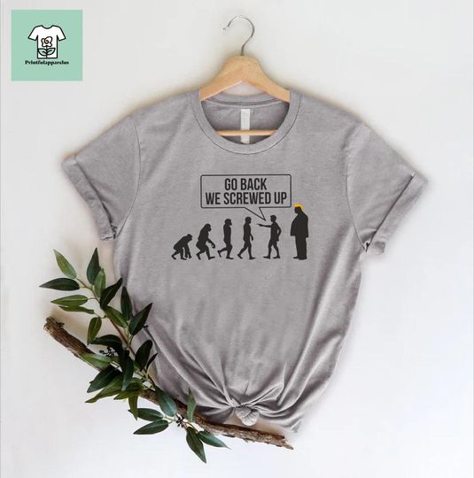 Discover Anti Trump Tshirt, Go Back We Screwed Up Shirt, Trump Evolution Shirt, Vote Blue Shirt, Support Kamala Harris Shirt, Democrats Gift Shirt