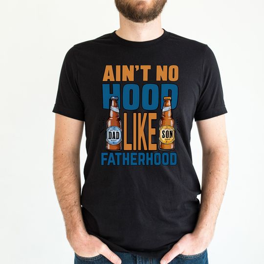 Discover Aint No Hood Like Fatherhood T-Shirt