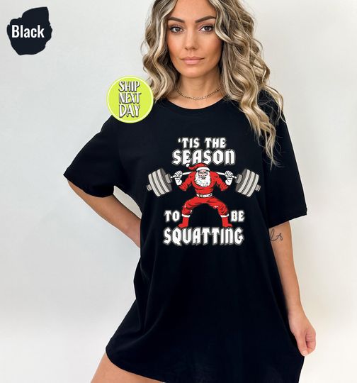 Discover Tis The Season To Be Squatting T-Shirt, Funny Christmas Fitness Shirt