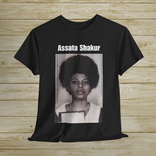 Discover Assata Shakur Shirt! RIP! Black History Month, Juneteenth, Ali, angela davis, black leaders, 60s civil rights, 70s revolutionaries, huey