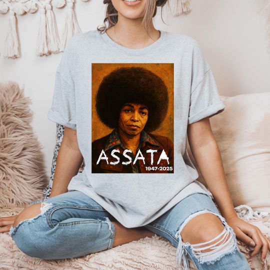 Discover Assata Shakur T-Shirt, Assata Shakur Revolutionary Shirt, Assata Shakur Justice Tshirt, Tribute 19472025 Shirt, Activist Legacy Graphic Tee