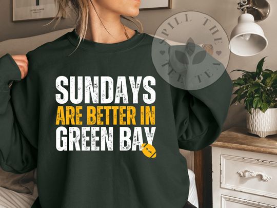 Discover Green Bay Football Sweatshirt: Sundays are Better, Game Day Apparel