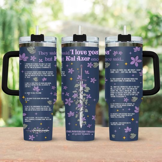 Kai Azer I Love You 40oz Tumbler, Powerless Series Drinkware Tumbler, Bookish Tumbler, Fearless Fan Tumbler , Fantasy Book