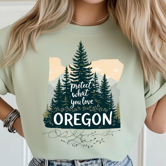 Discover Protect What You Love PNG, Oregon Ecofriendly Tshirts Design, Forest Love Shirt, State Poster PNG, USA State Shirt Design