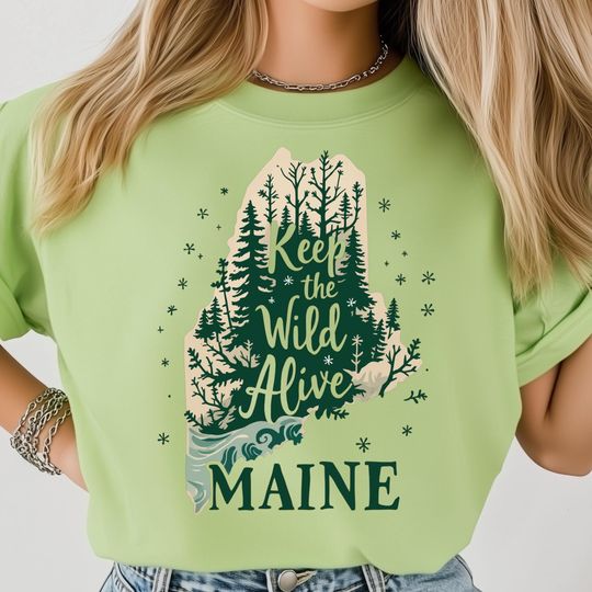 Discover Maine Keep The Wild Alive T-Shirt, Scenic Forest Ocean Art, State Nature