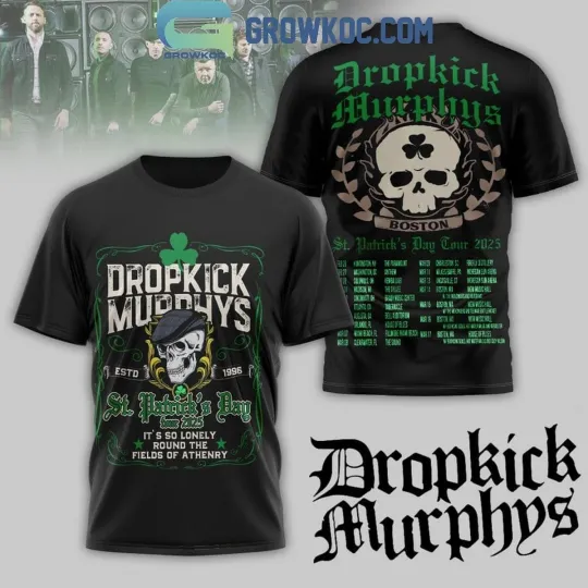 Dropkick Murphys St. Patrick’s Day It’s So Lonely T-Shirt 3D