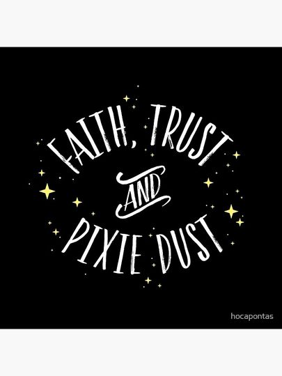 Faith Trust and Pixie Dust // Peter Pan Tshirt Pillow
