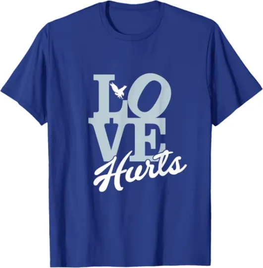 LOVE HURTS T-Shirt