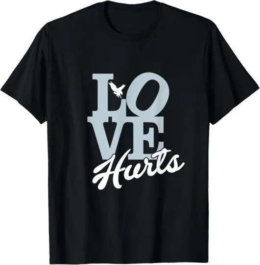 LOVE HURTS T-Shirt
