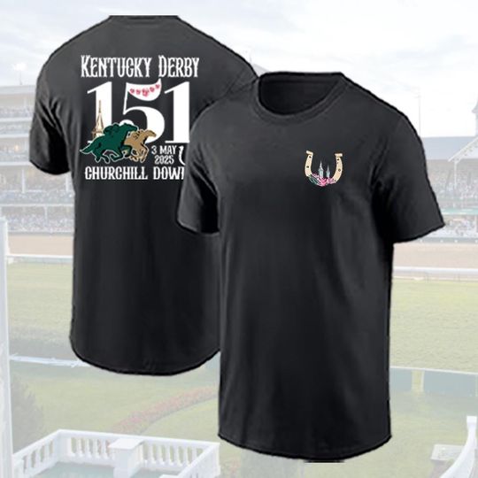 2025 Kentucky Derby Churchill Downs 2 Side Shirt,Derby Tee, Talk Derby To Me Shirt, May The Horse Be With You Shirt