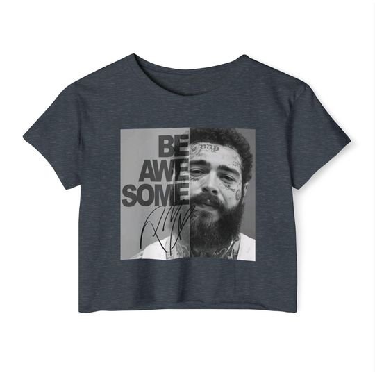 Post Malone be awesome crop top