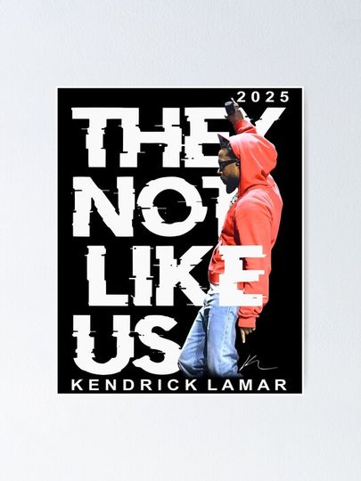 Kendrick Lamar They Not Like Us Poster