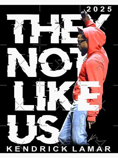 Kendrick Lamar They Not Like Us Poster