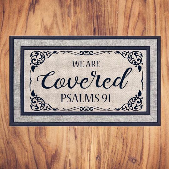 We Are Covered Psalms 91 Doormat - Inspirational Religious Welcome Mat
